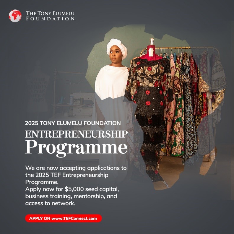 2025 Entrepreneurship Application Programmes Of Tony Elumelu Foundation Opens